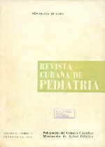 Revista Cubana de Pediatria- Vol. 37, No. 1, Febrero - 1965